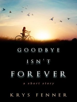 cover image of Goodbye Isn't Forever